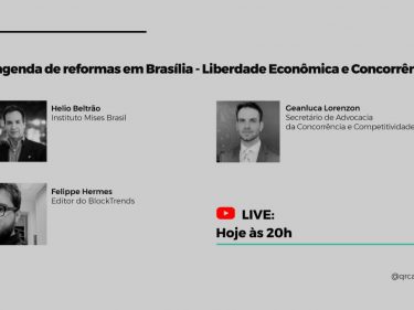 A Agenda de reformas em Brasília – Liberdade Econômica e Concorrência